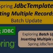 Spring JdbcTemplate Inserting Multiple Records With Batch Update Spring JDBC Tutorial