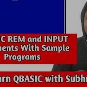 QBASIC REM And INPUT Statements Explained With Programs QBASIC PART 3 Subhro The Technoguru
