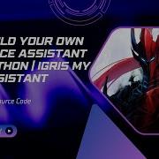 Meet My Igris My Python Voice Assistant Full Project With Code AI PythonProjects
