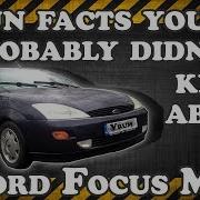 Ford Focus MK1 6 Fun Facts