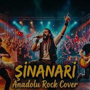 Şinanari Anadolu Rock Cover 2026