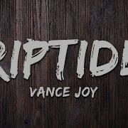 Vance Joy Riptide Lyrics