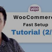 WooCommerce Quick Setup And Tutorial Pt 2 Wordpress Plugins