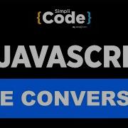 Type Conversion In JavaScript What Is Type Conversion In JavaScript JavaScriptTutorial SimpliCode