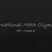 EASIEST Problem On The HARDEST Test 1959 IMO Problem 1 First International Math Olympiad Problem