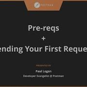 POST CON Workshop Webinar Pre Reqs And Sending Your First Request Part 1