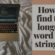 HOW TO FIND THE LONGEST WORD IN A STRING JAVASCRIPT