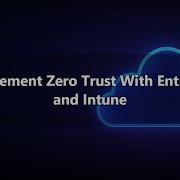 Implement Zero Trust With Entra ID And Intune