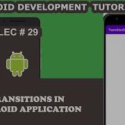 Transition Animation In Android Application 29 Android Development Tutorial For Beginners
