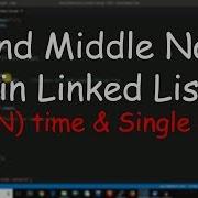 Finding Middle Node In A Linked List In O N Time And Single Pass With CODE Illustration