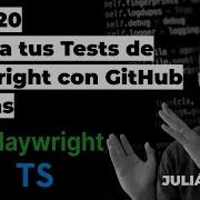 Curso De Playwright En Español Parte 20 Ejecuta Tus Test Con Github Actions