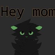 Hey Mom Warrior Cats Hollyleaf