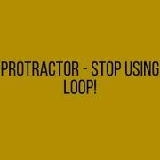Protractor Stop Using Loop LetCode