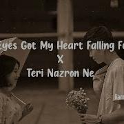 Barney Sku Your Eyes Got My Heart Falling For You X Teri Nazron Ne Your Eyes Got My Heart