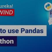 How To Use Pandas In Python Python Pandas Tutorial Edureka Python Rewind 3