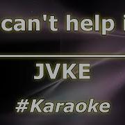 JVKE I Can T Help It Karaoke