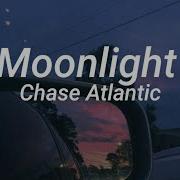 Chase Atlantic Moonlight Lyrics