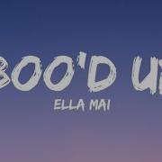 Boo D Up Ella Mai Lyrics