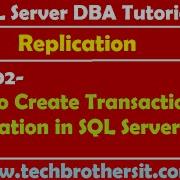 Учебник для администраторов баз данных SQL Server 102 как создать репликацию транзакций в SQL Se