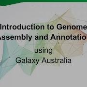 EMBL ABR Training 20180822 Genome Assembly And Annotation With Galaxy Australia