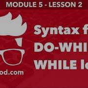 Module 5 Lesson 2 Understanding DO WHILE And WHILE Loop Learn Programming