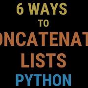 6 Ways To Concatenate Lists In Python Merge Multiple Lists TUTORIAL