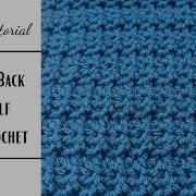 How To Crochet Front Back Loop Half Double Crochet