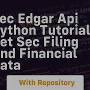 Sec Edgar Api Python Tutorial Get Sec Filing And Financial Data