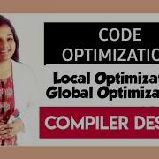 Code Optimization In Compiler Design Local Optimization And Global Optimization Techniques In C