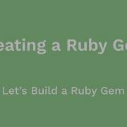 Creating A Ruby Gem Driven By RSpec Let S Build A Ruby Gem Ep 01