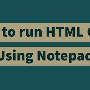 How To RUN Simple HTML Program Using Notepad