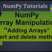 Machine Learning Tutorial Python NumPy 24 Array Manipulation Adding And Deleting Arrays