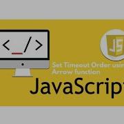 JavaScript ES6 Set Time Out Using Arrow Function