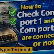 How To Check COM Port Communication Using HyperTerminal HyperTerminal Communication