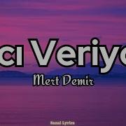 Mert Demir Acı Veriyor Sözleri Lyrics