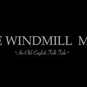 The Windmill Man An Old English Folk Tale Teaser Trailer