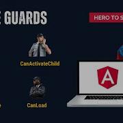 Angular Route Guards Ensuring Secure Navigation Advanced Angular Hero To Superhero
