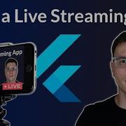 Build A Live Stream Flutter App Android IOS Course