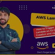AWS Tutorial 182 AWS Lambda How To Trigger AWS Lambda On S3 Object Creation And Updates