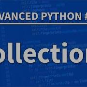 Collections In Python Advanced Python 06 Programming Tutorial