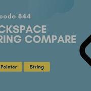 Backspace String Compare Leetcode 844 Two Pointer String