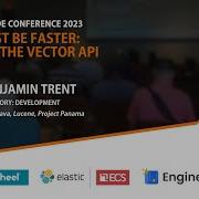 Benjamin Trent Java Must Be Faster Time For The Vector API Carolina Code Conference 2023