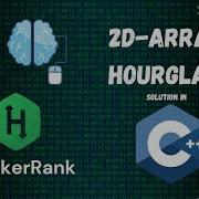 2D Array HourGlass Hackerrank Solutions C Interview Preparation Learn From Scratch