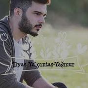 İlyas Yalçıntaş Yağmur Lyrics Şarkı Sözü
