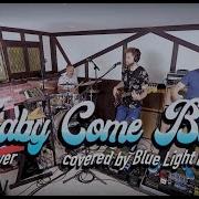 Baby Come Back Player Cover Blue Light Bandits