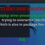 LINUX ERROR FIX Dpkg Error Processing Archive Trying To Overwrite Etc Foo