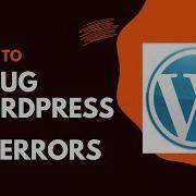 How To Debug A WordPress Website Fix Critical Error On Your WordPress Website The Easy Way