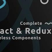 Complete React Tutorial Redux 15 Stateless Components