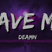 DEAMN Save Me Letra Lyrics