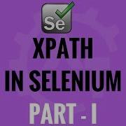 Writing Dynamic XPath In Selenium WebDriver Part 1